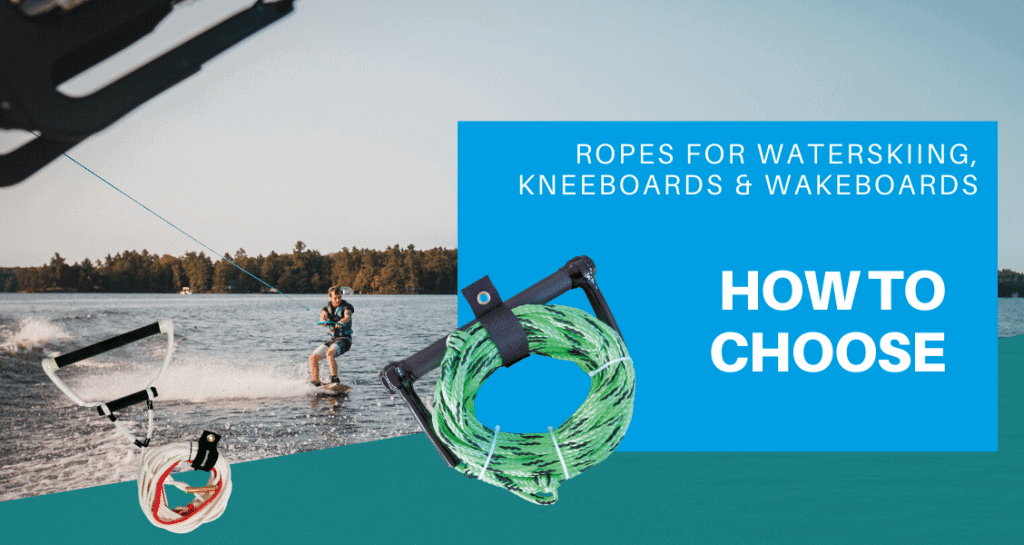 A Beginners Guide to Choosing the Right Size and Style of Water Ski Ropes